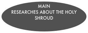 MAIN RESEARCHES ABOUT THE HOLY SHROUD